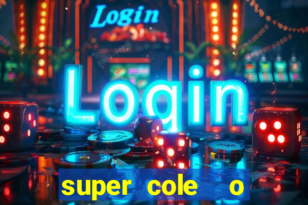 super cole  o 7784 jogos para pc download